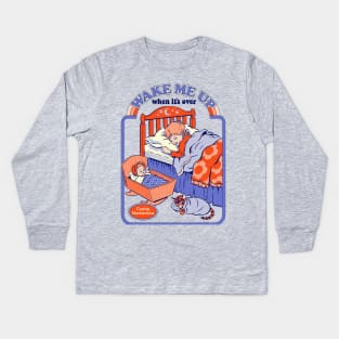 Wake Me Up Kids Long Sleeve T-Shirt